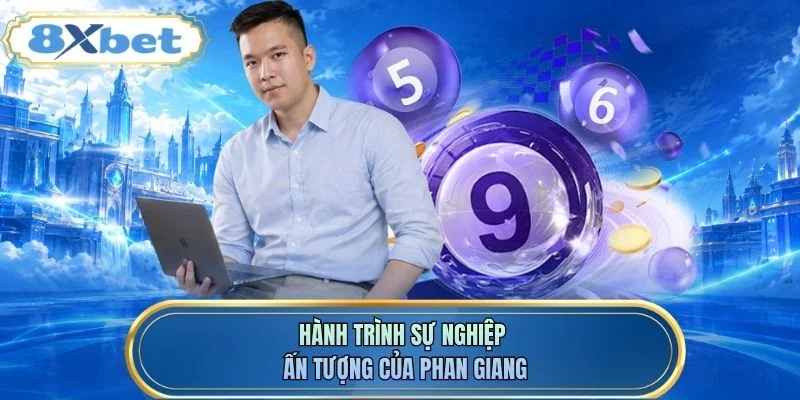 Hành trình sự nghiệp ấn tượng của Phan Giang